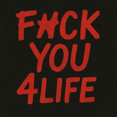 F#CK YOU 4LIFE album art