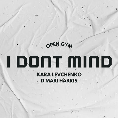 I Dont Mind album art