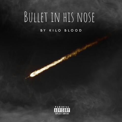 Bullet In His Nose album art