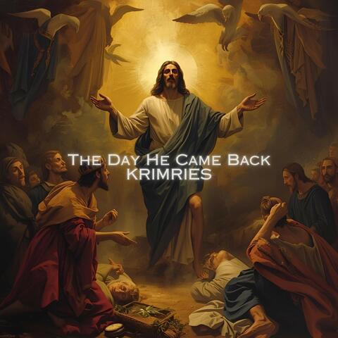 The Day He Came Back album art