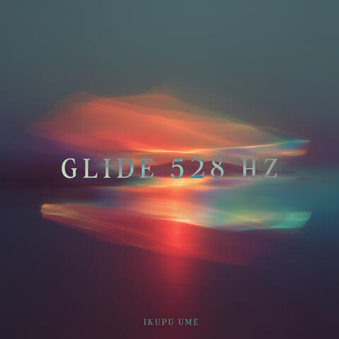 Glide 528 Hz album art