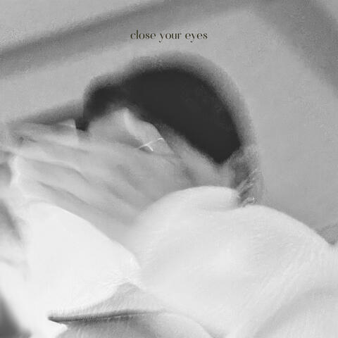 close your eyes album art