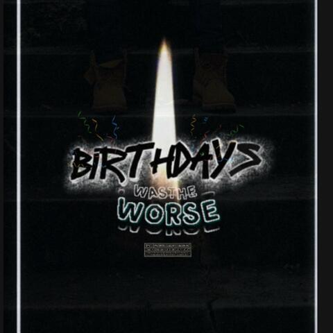 BDAYS WAS WORSE album art