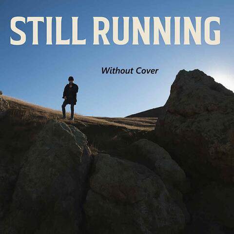 Still Running Without Cover album art