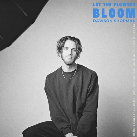 Let the Flowers Bloom album art