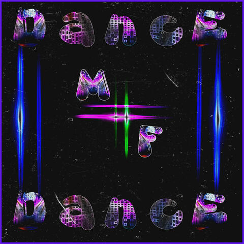 Dance MF Dance album art
