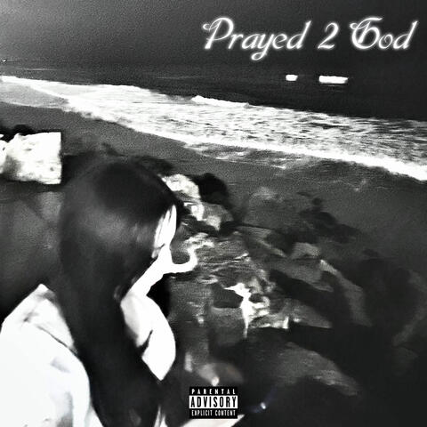 Prayed 2 God album art