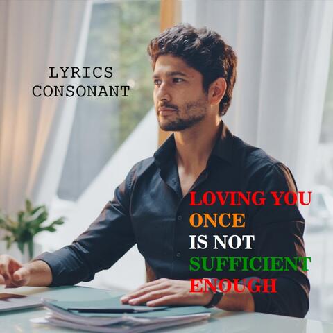 LOVING YOU ONCE IS NOT SUFFICIENT ENOUGH album art