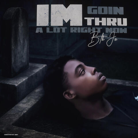 Im Goin Thru Alot Right Now album art