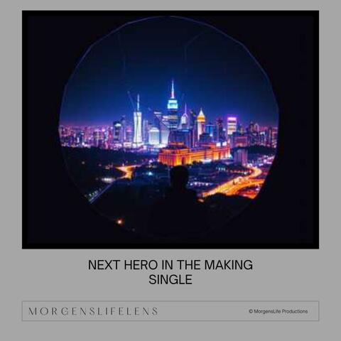 Next Hero In The Making album art