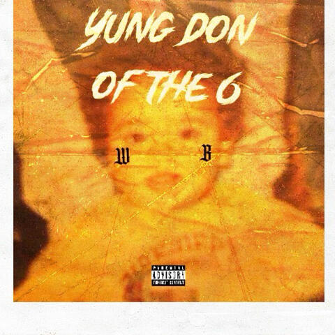 Yung Don of the 6 album art