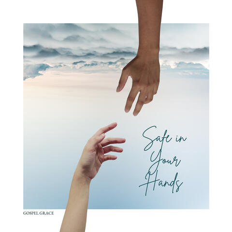 Safe in Your Hands album art