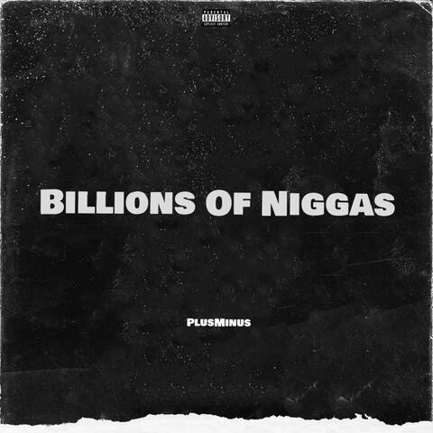 Billions Of Niggas album art