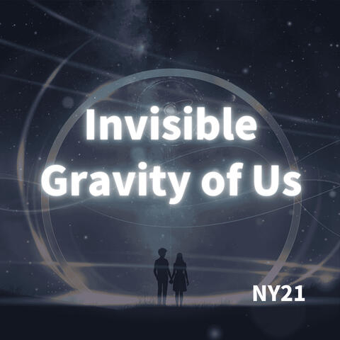 Invisible Gravity of Us album art