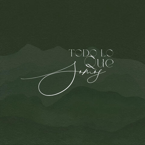 Todo Lo Que Somos album art