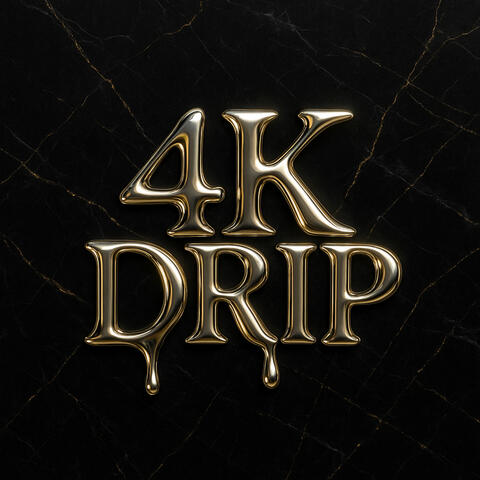 4K DRIP album art