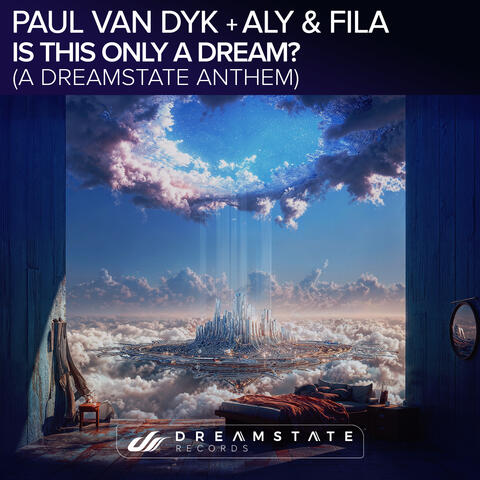 Is This Only a Dream? (A Dreamstate Anthem) album art