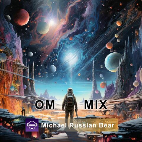 Michael Russian Bear - OM Mix - 2025 Psybient Psychill Downtempo Mix album art