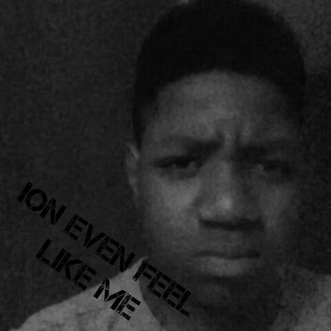 Ion even feel like me album art