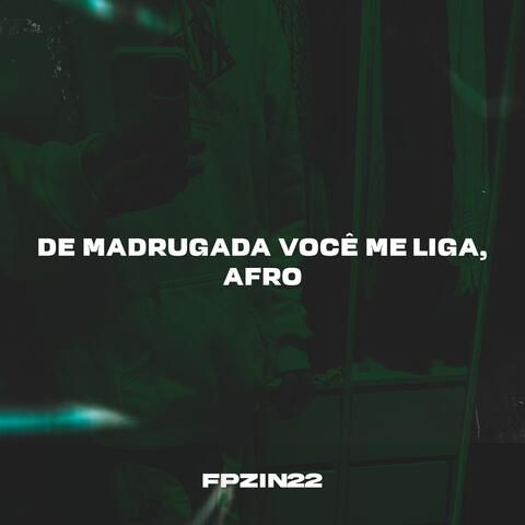 De Madrugada Você Me Liga, Afro album art