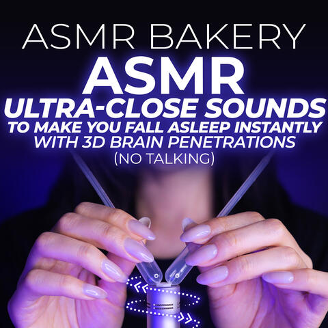 ASMR Ultra-Close Sounds to Make You Fall Asleep Instantly with 3D Brain Penetrations (No Talking) album art