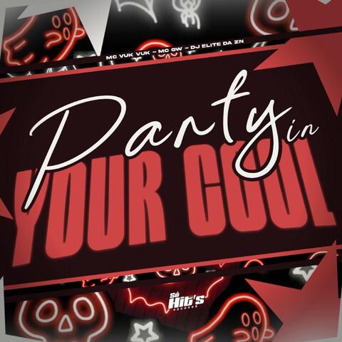 Party In Your Cool album art