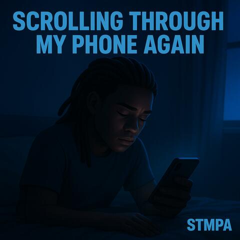 Scrolling Through My Phone Again (STMPA) album art