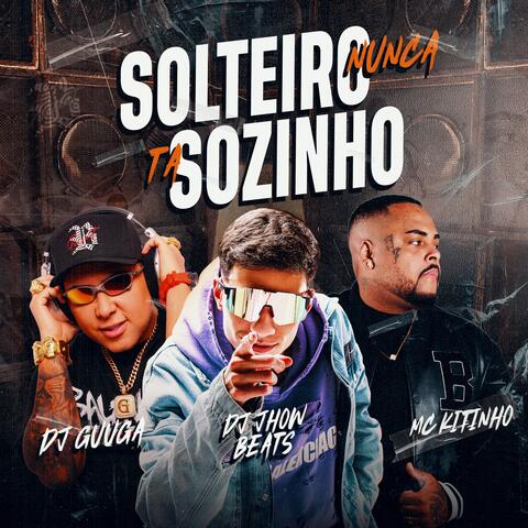 Solteiro Nunca ta Sozinho album art