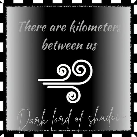 There are kilometers between us album art