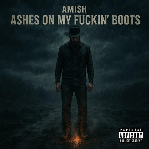 Ashes On My Fuckin Boots album art