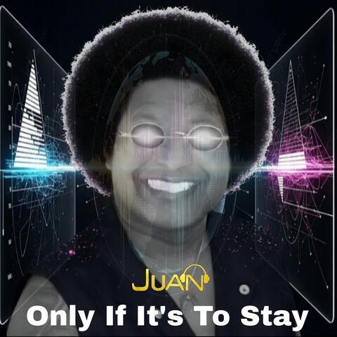 Only If It's To Stay album art