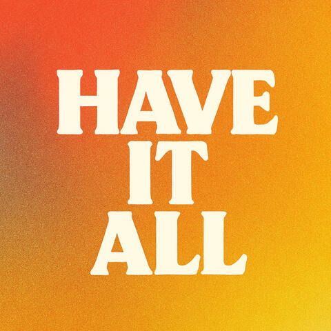 HAVE IT ALL album art