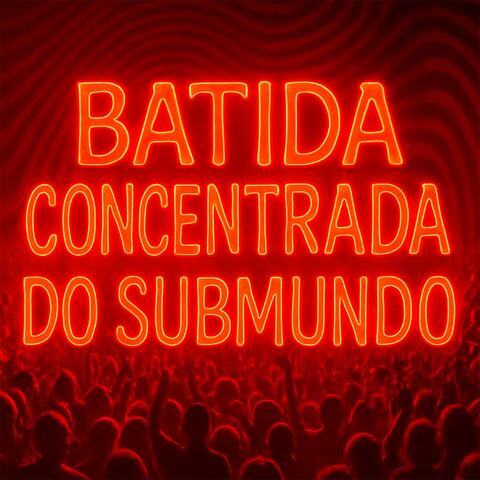Batida Concentrada do Submundo album art