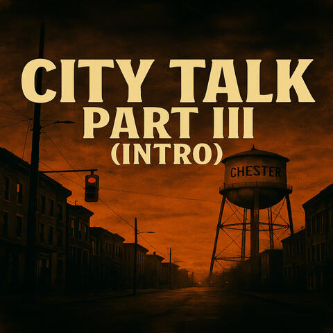City Talk Part III (Intro) album art