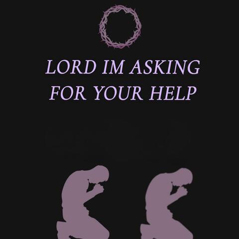 Lord I’m Asking For Your Help album art