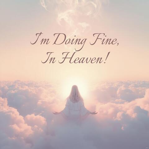 I'm Doing Fine, In Heaven! album art