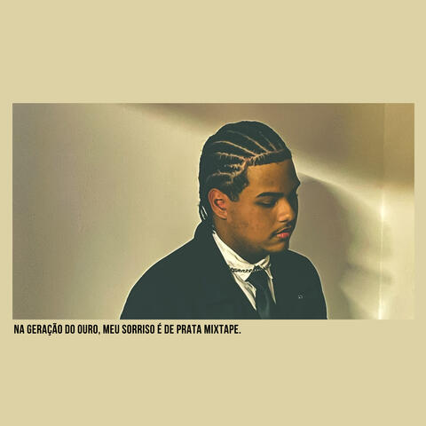 Na Geração do Ouro, Meu Sorriso é de Prata Mixtape album art