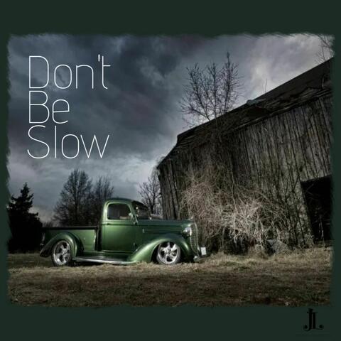 Don't Be Slow album art