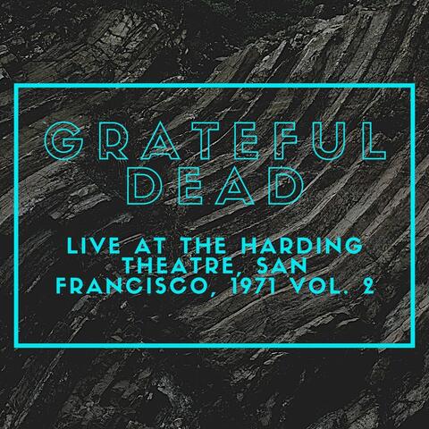 Grateful Dead Live At The Harding Theatre, San Francisco, 1971 vol. 2 album art