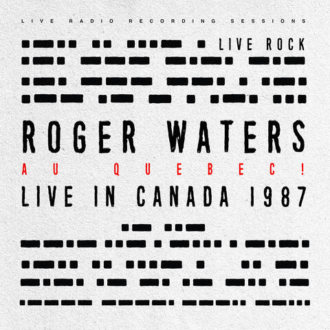 ROGER WATERS: AU QUEBEC! (Live in Canada 1987) album art