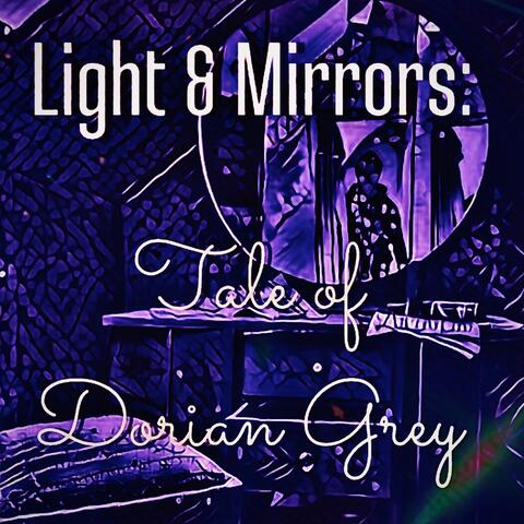 Light & Mirrors: Tale of Dorian Grey album art