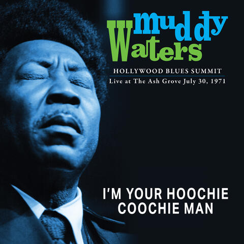 I'm Your Hoochie Coochie Man From Hollywood Blues Summit 1971 album art