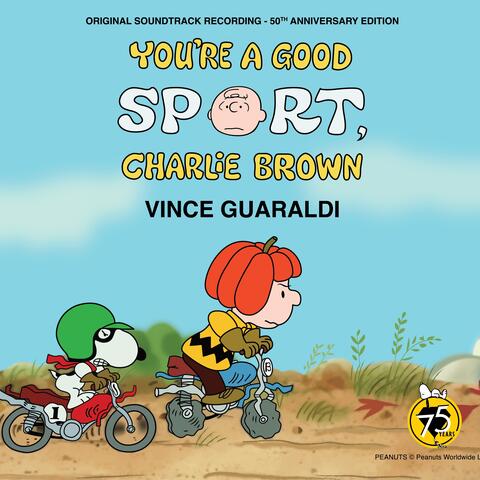 You're A Good Sport, Charlie Brown [50th Anniversary Edition} album art