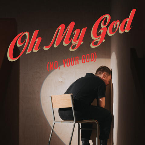 Oh My God (No, Your God) album art