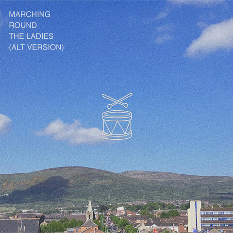 Marching Round The Ladies album art