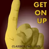 Image of Get On Up: Classics 1965 - 1975