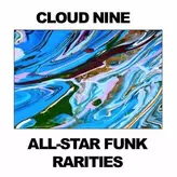 Image of Cloud Nine: All-Star Funk Rarities