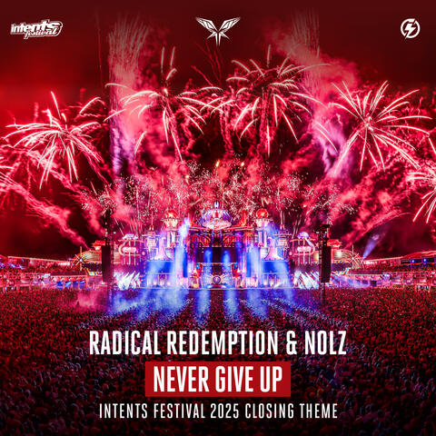 Never Give Up (Intents Festival 2025 Closing Theme) album art