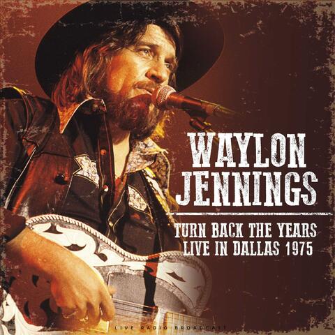 Turn Back The Years Live In Dallas 1975 album art