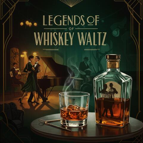 Legends of Whiskey Waltz album art